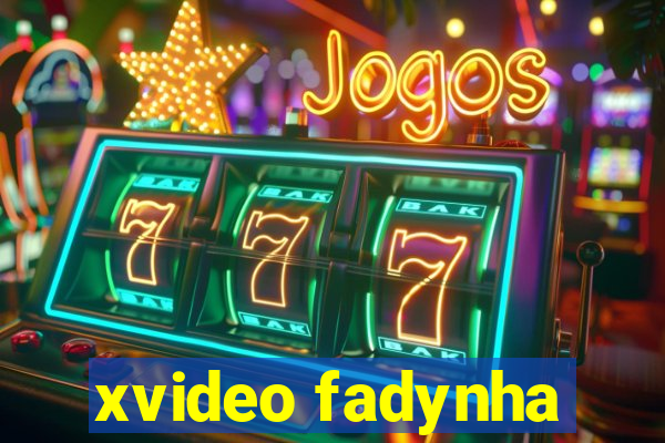 xvideo fadynha